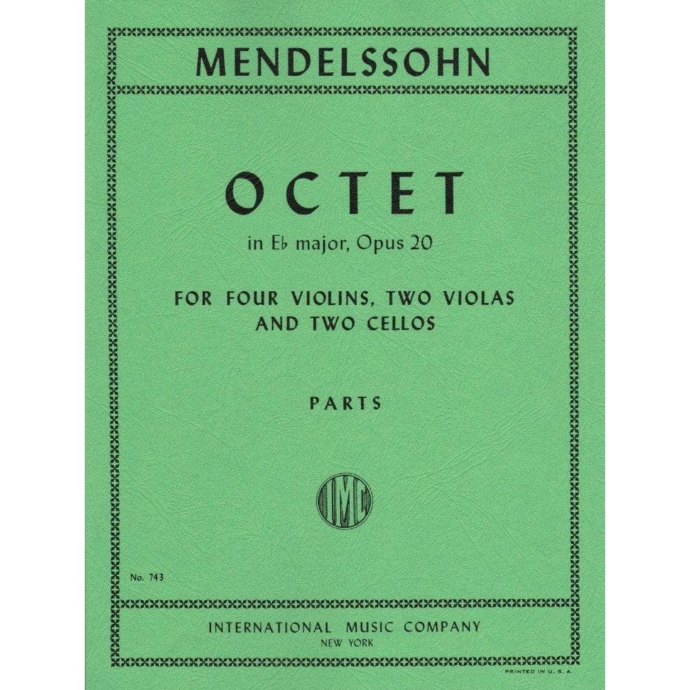Mendelssohn, Felix - Octet in E-flat Major, Op 20 - Four Violins, Two Violas, and Two Cellos - International Music Co