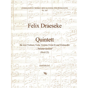 Draeseke, Felix - Quintet in A major, WoO 25 ("Stelzner-Quintett") - Two Violins, Viola, Violotta, and Cello - edited by Udo R Follert - Verlag Walter Wollenweber