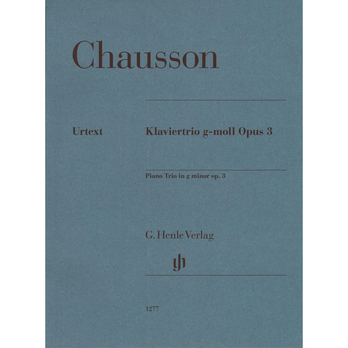 Chausson, Ernest - Piano Trio in G minor, Opus 3 - for Violin, Cello, and Piano - Edited by Peter Jost and Klaus Schilde - G Henle URTEXT