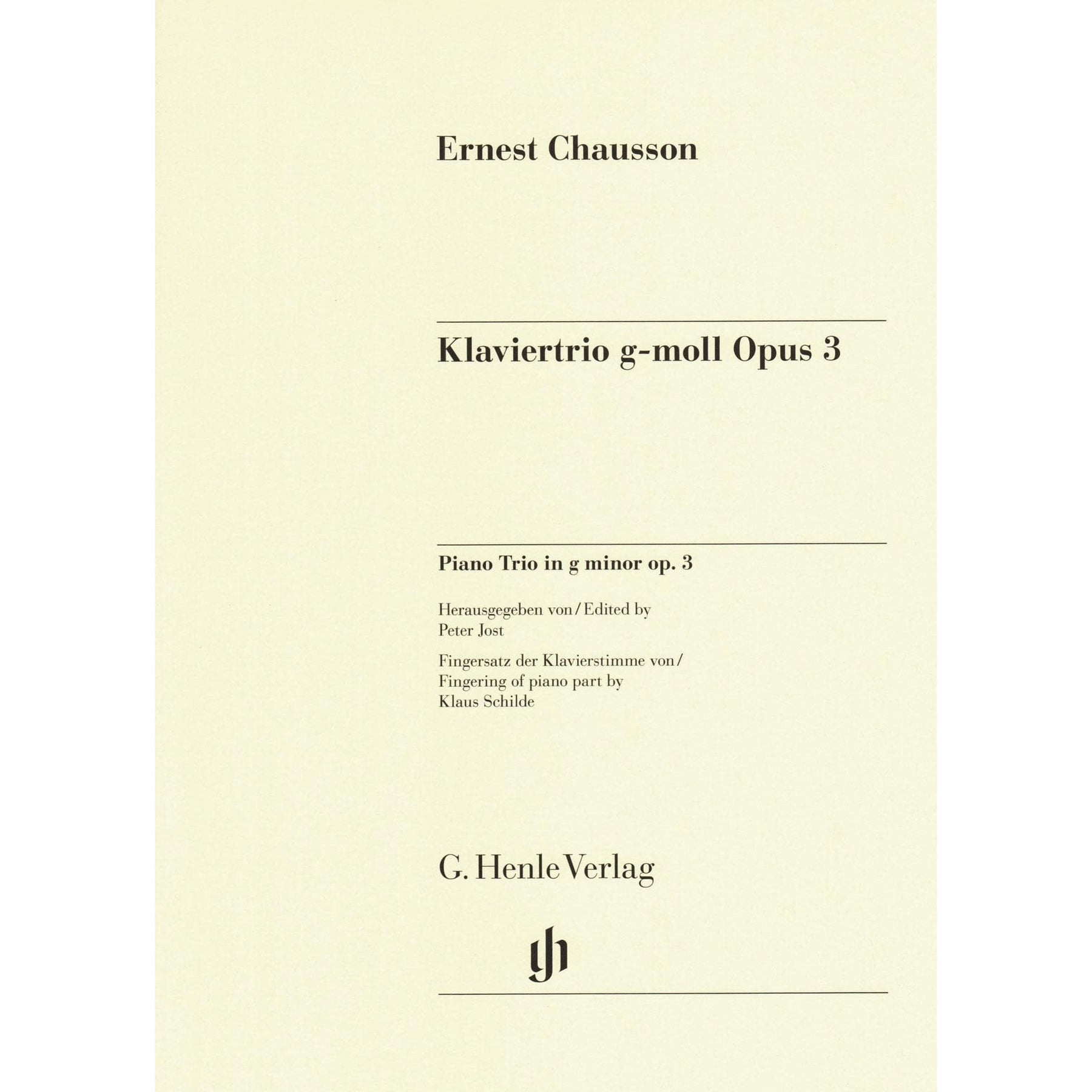 Chausson, Ernest - Piano Trio in G minor, Opus 3 - for Violin, Cello, and Piano - Edited by Peter Jost and Klaus Schilde - G Henle URTEXT