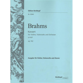 Brahms, Johannes - Double Concerto in a minor Op 102 for Violin, Cello and Piano -  Breitkopf and Haertel Edition