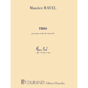 Ravel, Maurice - Piano Trio (1914) For Violin Cello and Piano Published by Editions Durand