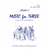 Music for Three, Volume 3 - Part 2 (Violin/Oboe/Flute) - arranged by Daniel Kelley - Last Resort Music