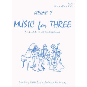Music for Three, Volume 7, Part 1 Violin, Flute or Oboe Published by Last Resort Music