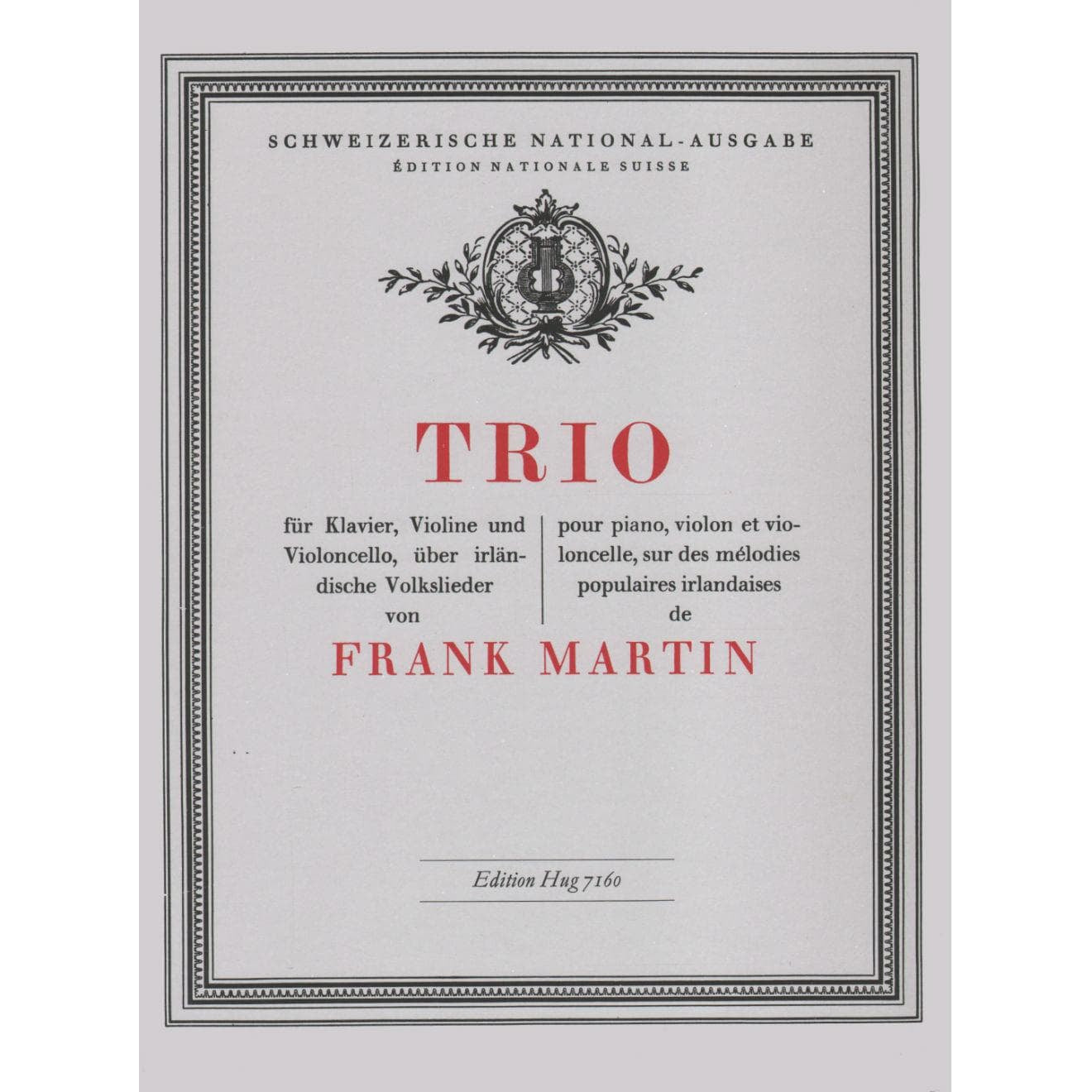 Martin, Frank - Piano Trio on Irish Folk Songs - Violin, Cello, and Piano - Swiss National Edition