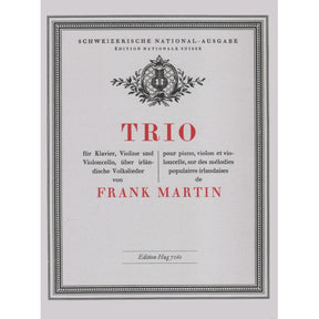 Martin, Frank - Piano Trio on Irish Folk Songs - Violin, Cello, and Piano - Swiss National Edition