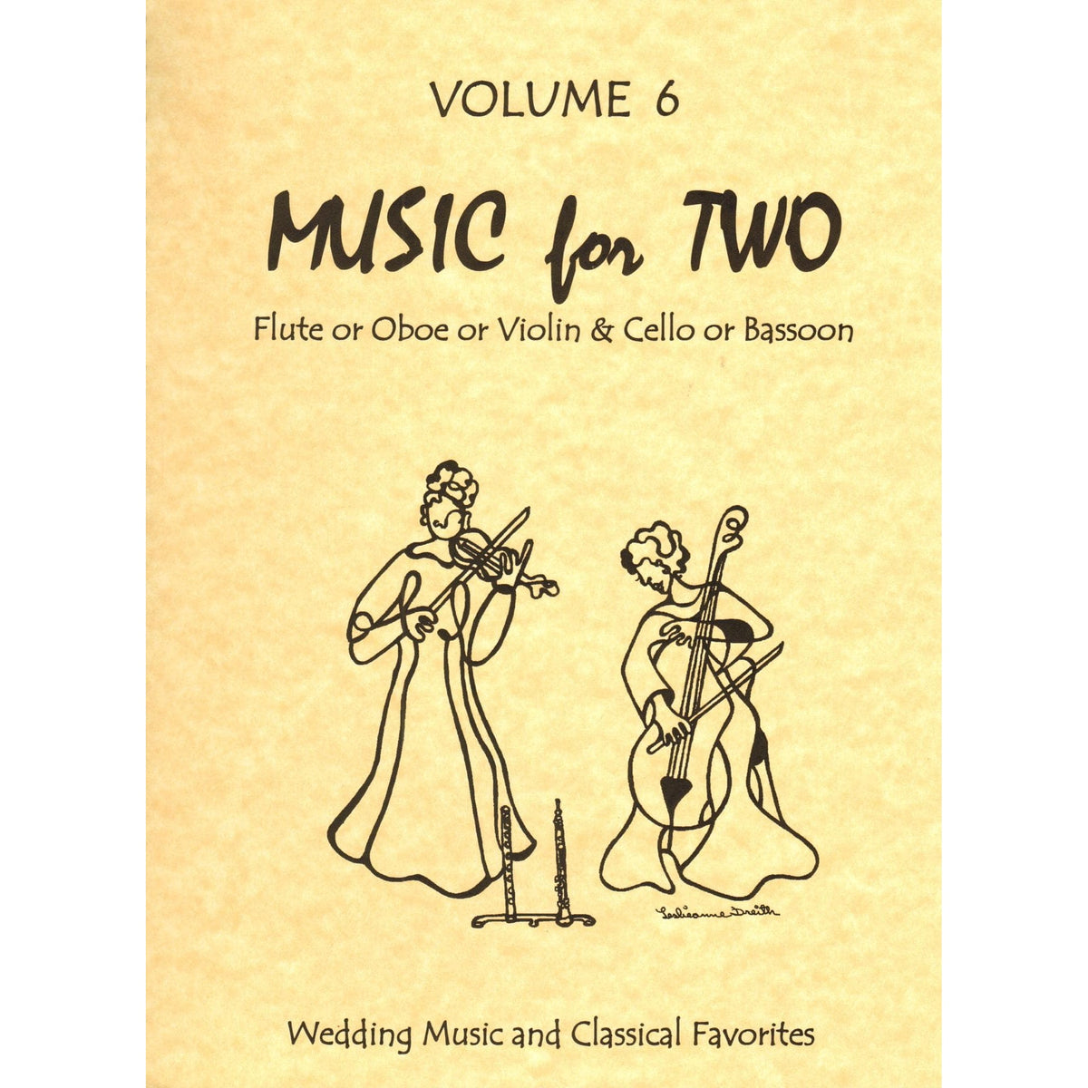 Music for Two - Volume 6 - Wedding Music and Classical Favorites - for Violin and Cello - Last Resort Music