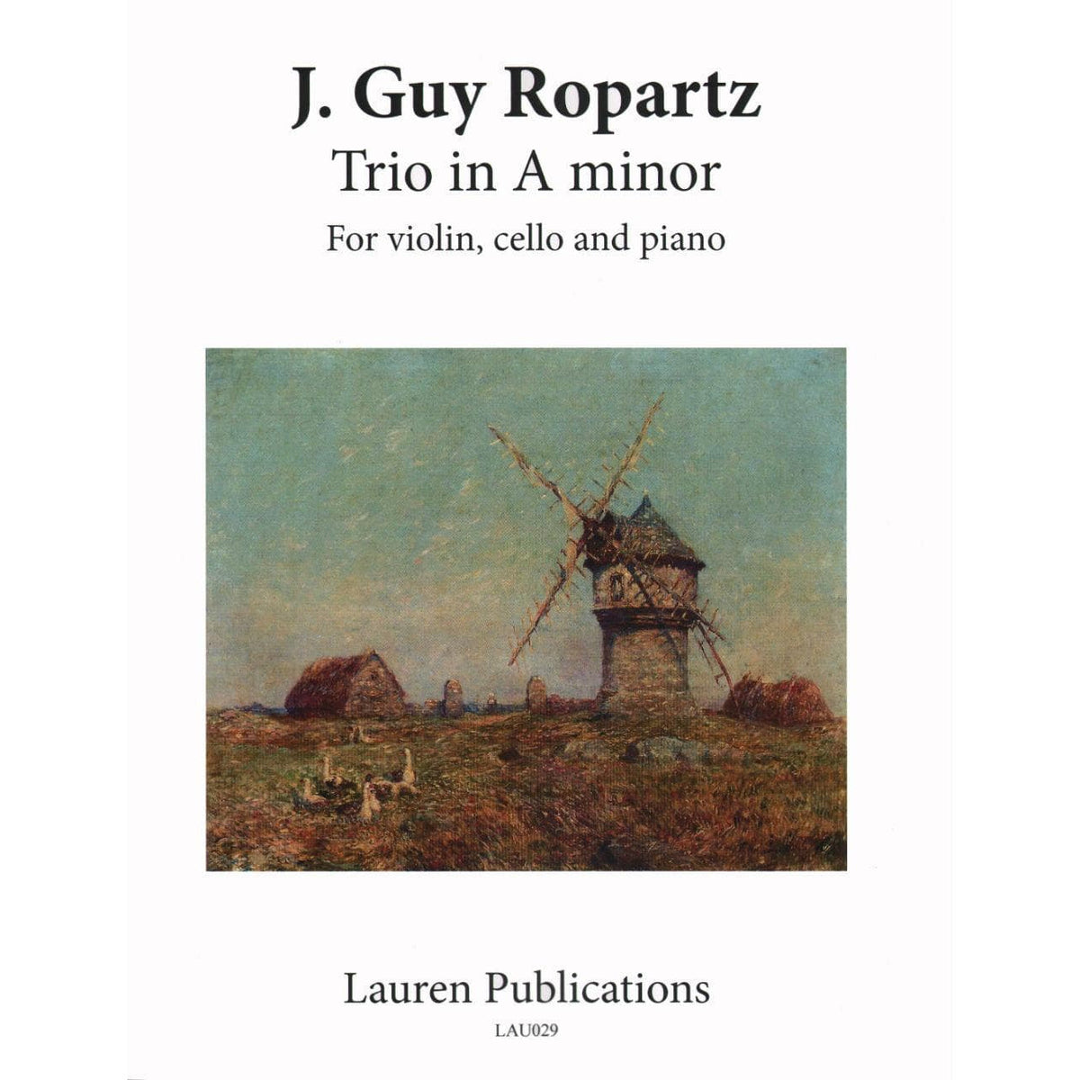 Ropartz, J Guy - Trio in a minor (1918) - Violin, Cello, and Piano - Lauren Publications