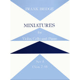Bridge, Frank - Miniatures for Piano Trio Set 3 Nos 7-9 for Violin, Cello and Piano - Stainer and Bell Publication