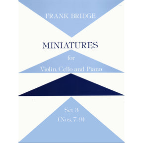 Bridge, Frank - Miniatures for Piano Trio Set 3 Nos 7-9 for Violin, Cello and Piano - Stainer and Bell Publication