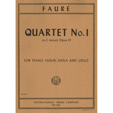 Fauré, Gabriel - Piano Quartet No 1 in c minor, Op 15 - Violin, Viola, Cello, and Piano - International Edition