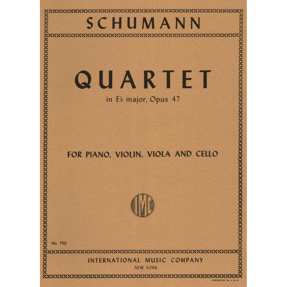 Schumann, Robert - Piano Quartet in E-flat Major Op 47 Published by International Music Company