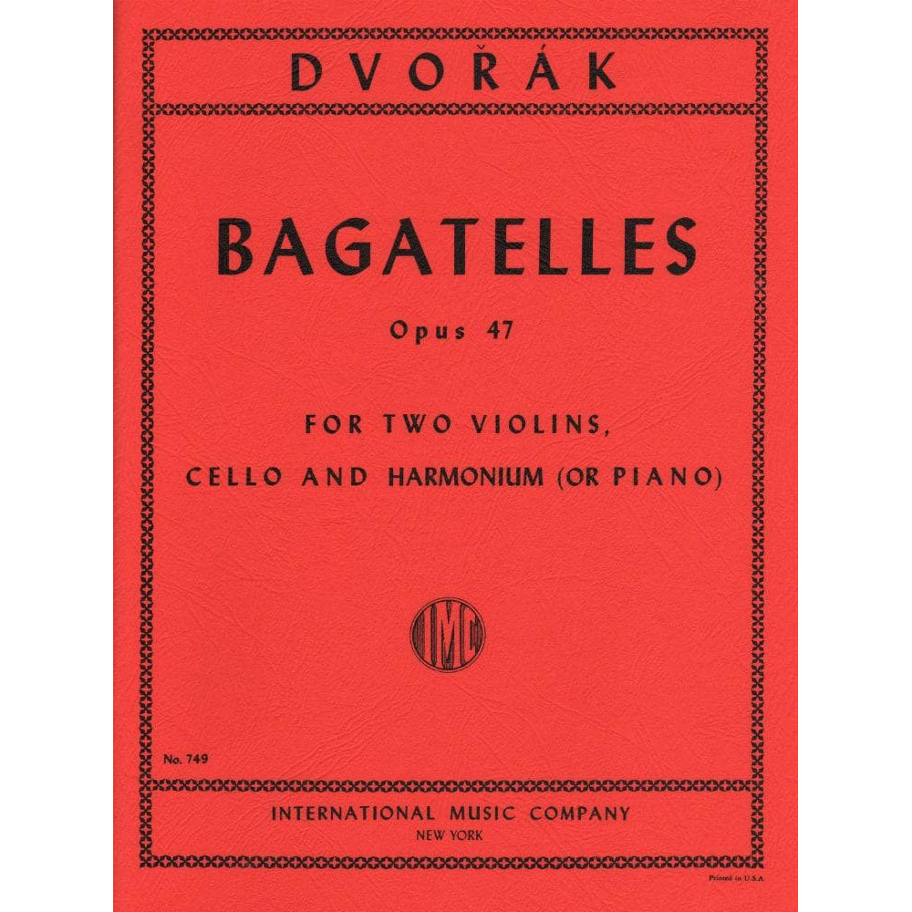 Dvorák, Antonín - Bagatelles, Op 47 - Two Violins, Cello, and Piano (Harmonium) - International Edition