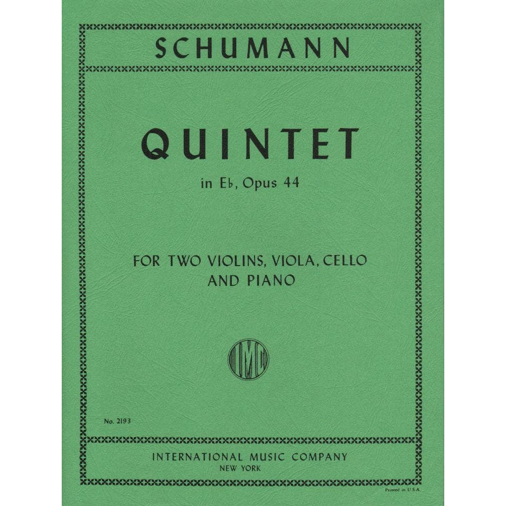 Schumann, Robert - Piano Quintet in E-flat Major, Op 44 For String Quartet and Piano Published by International Music Company