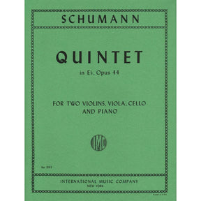 Schumann, Robert - Piano Quintet in E-flat Major, Op 44 For String Quartet and Piano Published by International Music Company