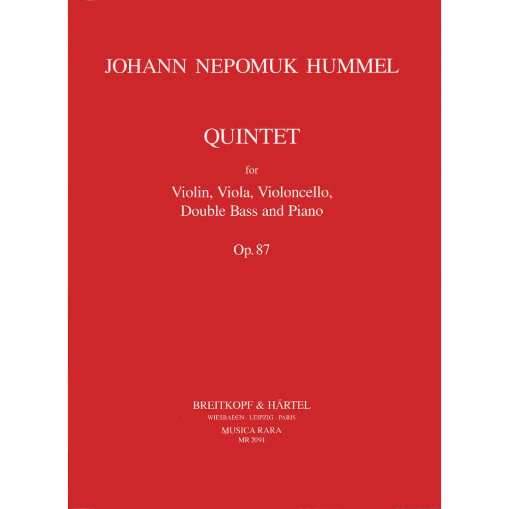 Hummel, Johann Nepomuk - Quintet, Op 87 - Violin, Viola, Cello, Bass, and Piano - Breitkopf & Härtel Edition