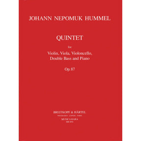 Hummel, Johann Nepomuk - Quintet, Op 87 - Violin, Viola, Cello, Bass, and Piano - Breitkopf & Härtel Edition