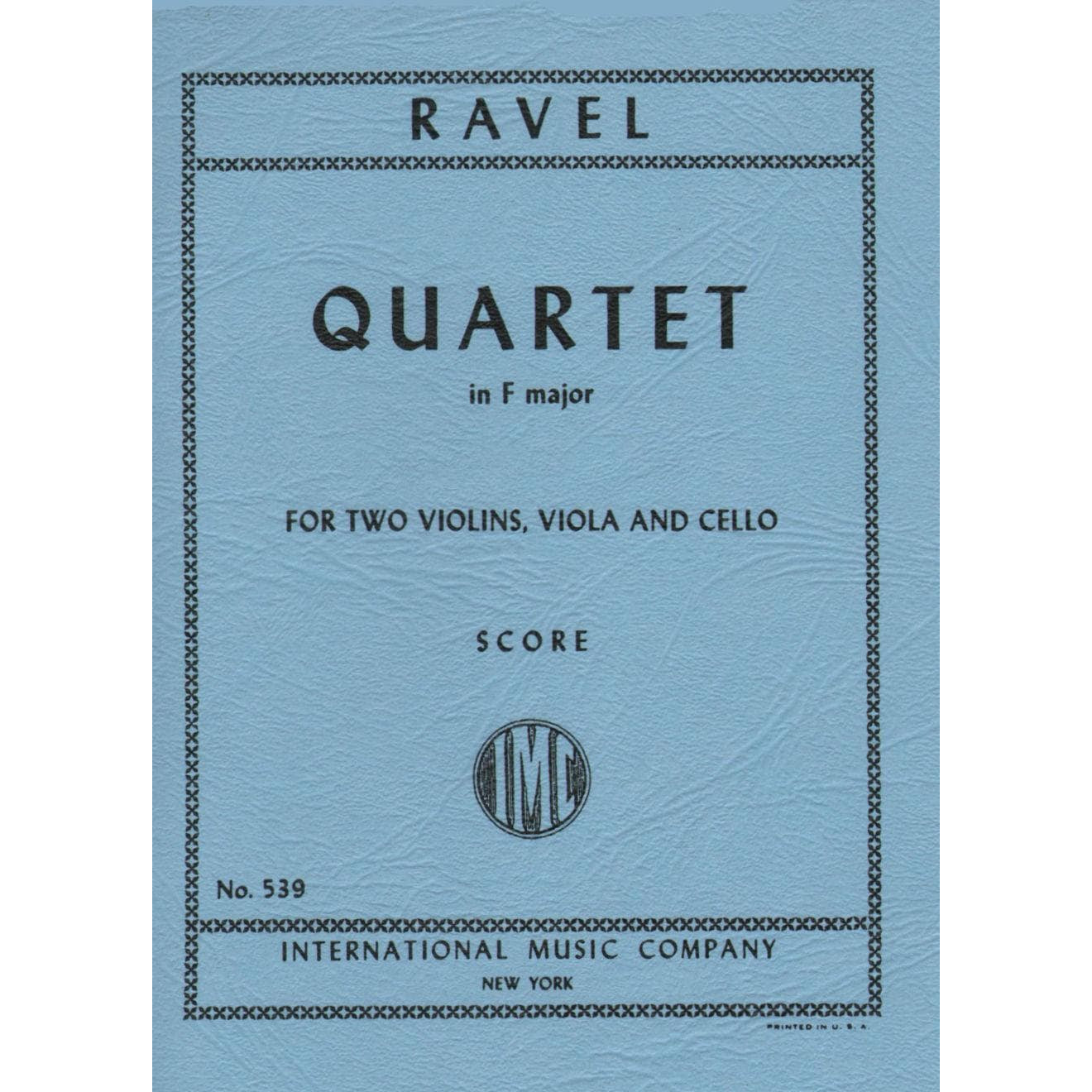 Ravel, Maurice - String Quartet in F Major - Score - edited by the Paganini Quartet - International Music Company