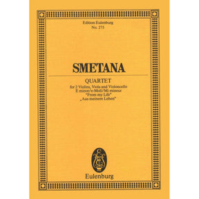 Smetana, Bed?ich - Quartet No 1 in e minor From My Life Eulenburg Edition Published by Schott Music