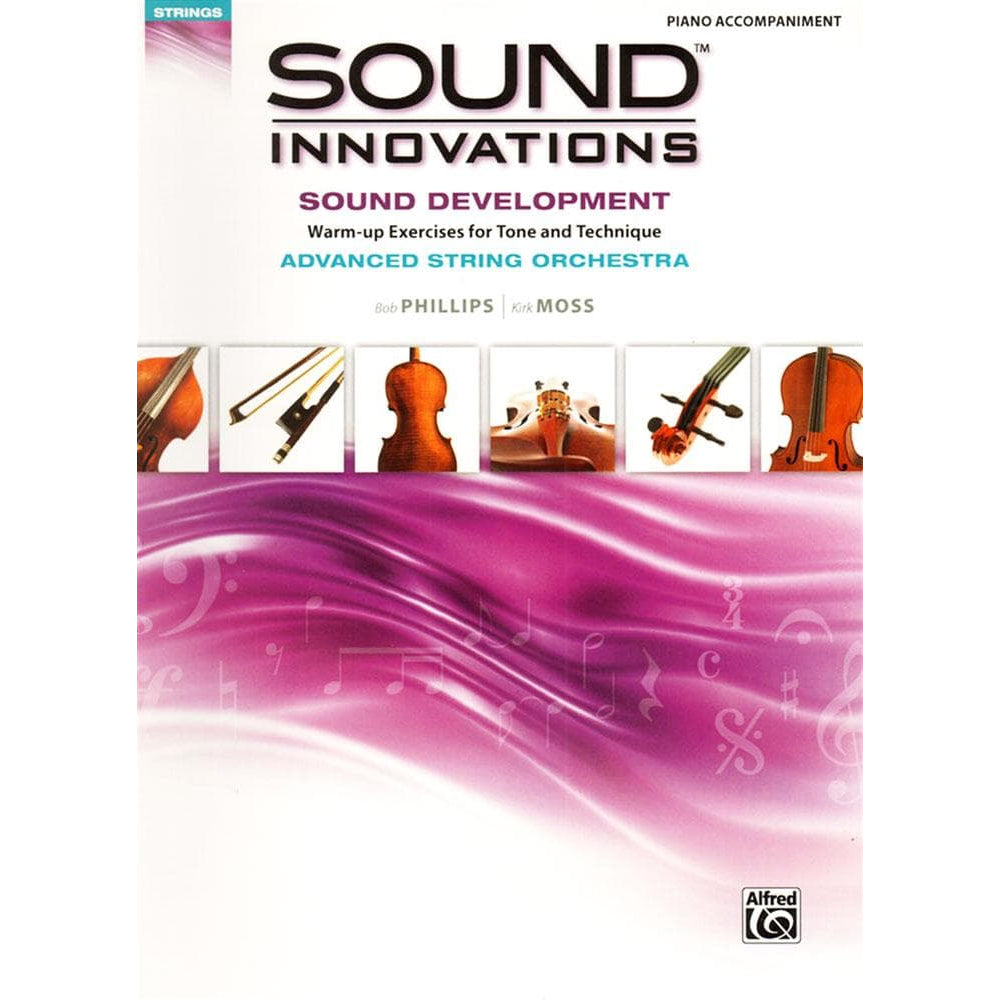 Sound Innovations - Sound Development - Advanced String Orchestra - Piano Accompaniment - Phillips and Moss - Alfred