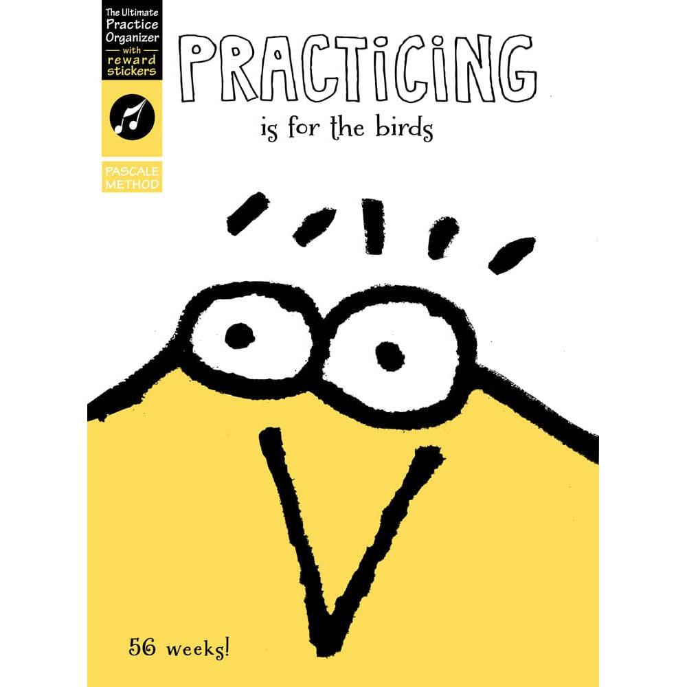 Pascale, Susan - Practicing Is for the Birds - The Ultimate Practice Organizer with Reward Stickers - Alfred