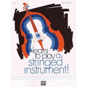 Matesky/Womack - Learn To Play A Stringed Instrument! Book 1 - Violin - Alfred Music Publishing