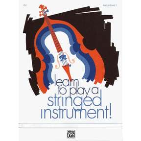 Matesky/Womack - Learn To Play A Stringed Instrument! Book 1 - Bass - Alfred Music Publishing