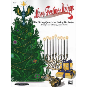 Martin, Joanne - More Festive Strings for String Quartet or String Orchestra - SCORE ONLY - Alfred Music Publishing