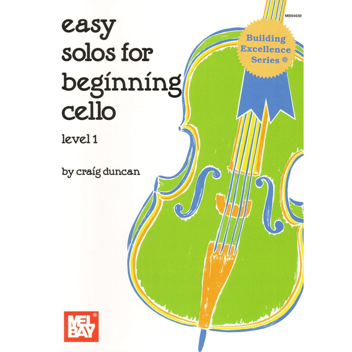 Duncan, Craig - Easy Solos For Beginning Cello, Level 1 - for Cello with Piano Accompaniment - Mel Bay Publications