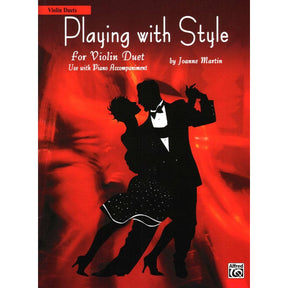 Martin, Joanne - Playing With Style for Violin Duet - Two Violins - Alfred Music Publishing