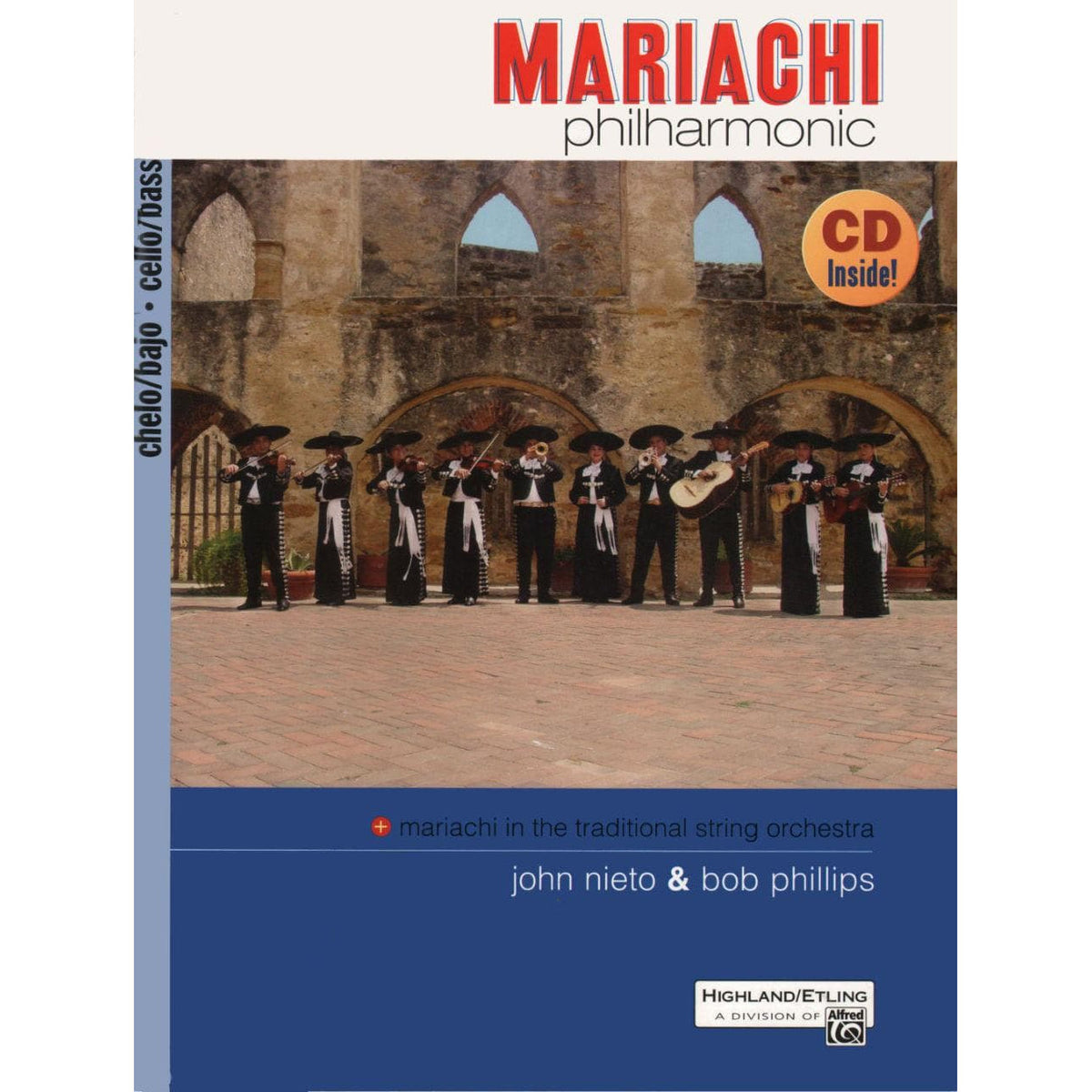 Phillips - Mariachi Philharmonic For Cello Bass Book and CD, Volume 1 Published by Mel Bay Publications, Inc