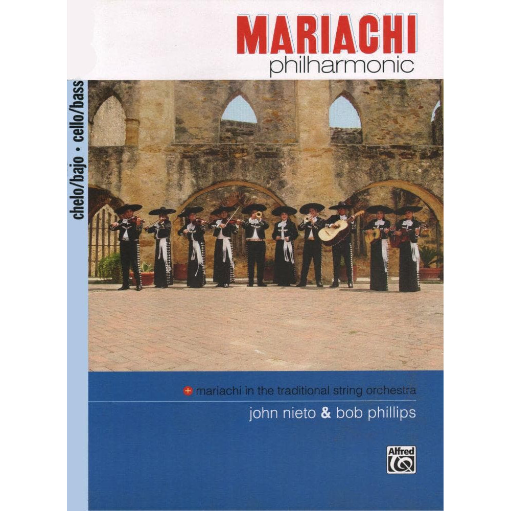 Phillips - Mariachi Philharmonic For Cello/Bass Book Volume 1 Published by Mel Bay Publications, Inc