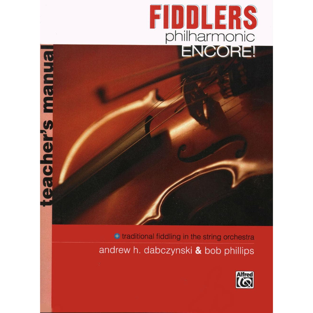 Phillips/Dabczynski - Fiddler Philharmonic Encore Score Published by Mel Bay Publications, Inc