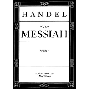 Handel, George Frideric - "Messiah" for String Orchestra - Violin 2 part - arranged by Prout - G Schirmer Edition