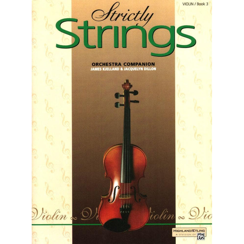 Strictly Strings Series Book 3 - Violin By James Kjelland Published by Alfred Music Publishing