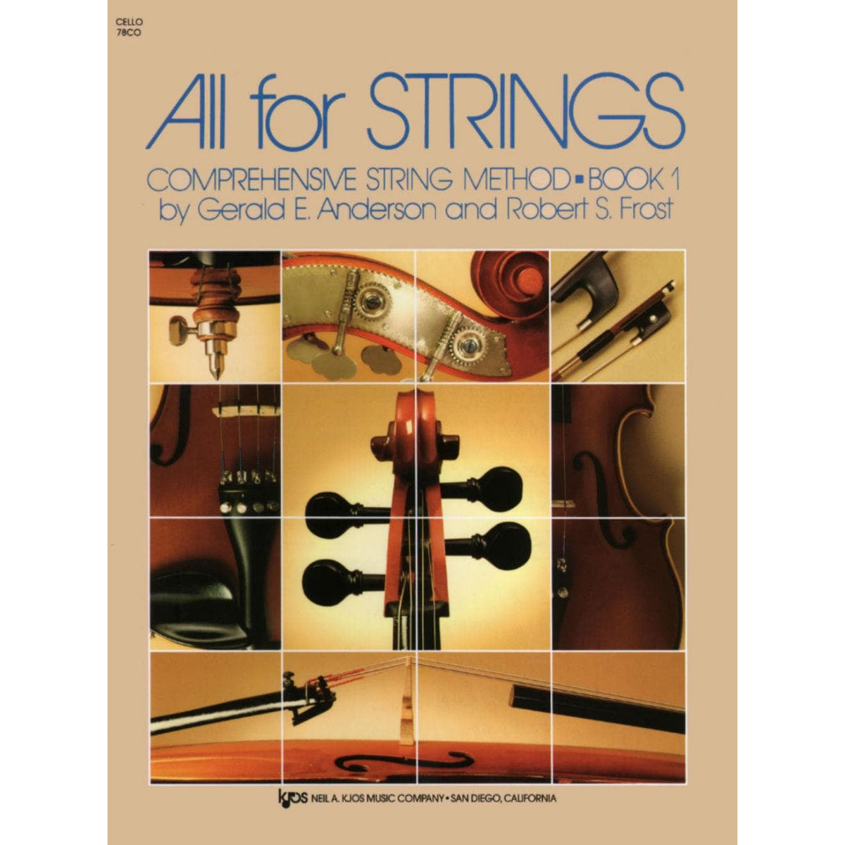 All For Strings Comprehensive String Method - Book 1 for Cello by Gerald E Anderson and Robert S Frost