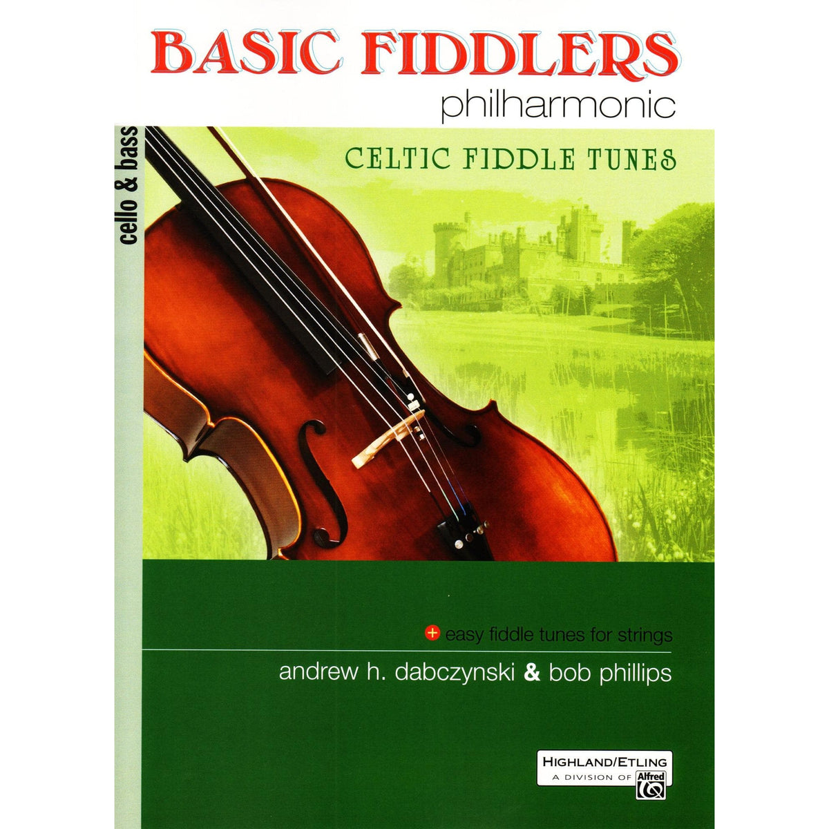 Basic Fiddlers Philharmonic - Celtic Fiddle Tunes - Cello Book - by Dabczynski & Phillips - Alfred Publishing