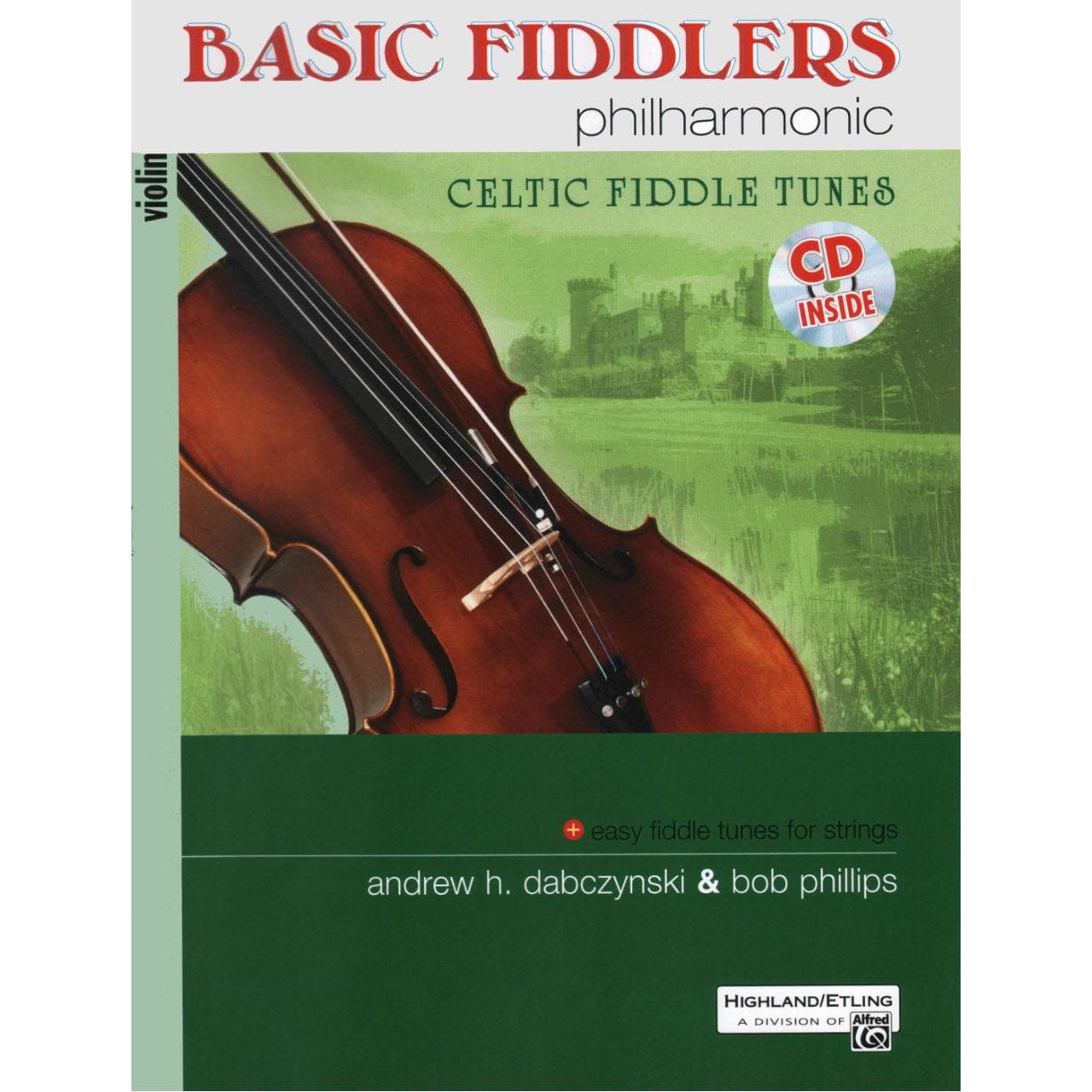 Basic Fiddlers Philharmonic - Celtic Fiddle Tunes - Violin Book with CD - by Dabczynski & Phillips - Alfred Publishing