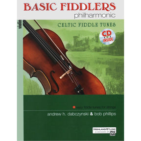 Basic Fiddlers Philharmonic - Celtic Fiddle Tunes - Violin Book with CD - by Dabczynski & Phillips - Alfred Publishing
