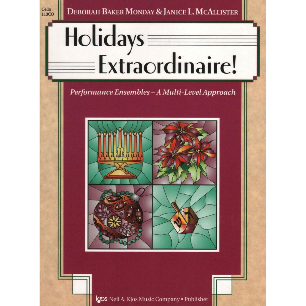 Monday, Deborah Baker - Holidays Extraordinaire! - Cello - edited by Janice McAllister - Kjos Music Co