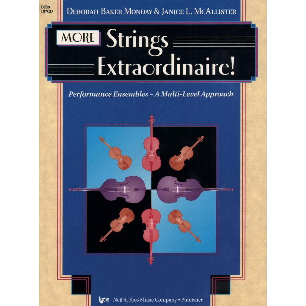 Baker Monday / McAllister - MORE Strings Extraordinaire! - Cello - Neil A Kjos Music Co