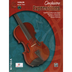 Orchestra Expressions Book 2, Violin By Kathleen Brungard and Gerald E Anderson Published by Alfred Music Publishing