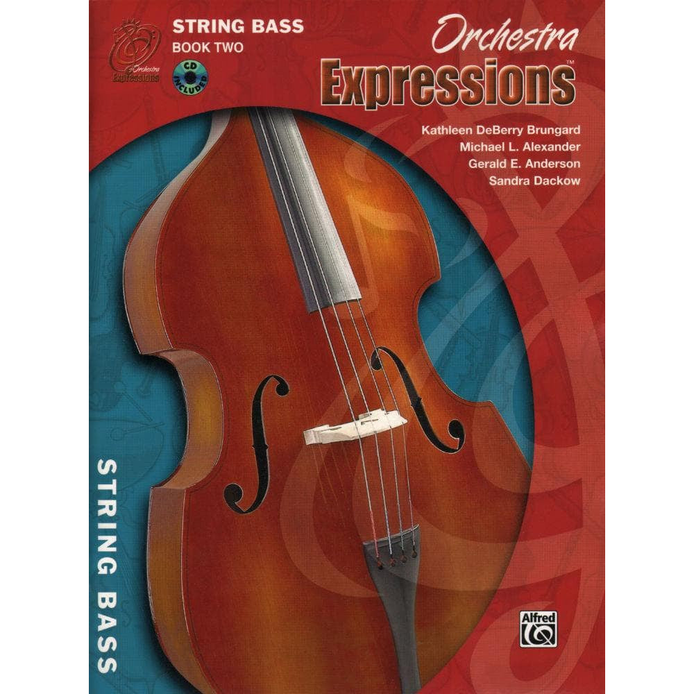 Orchestra Expressions Book 2, String Bass By Kathleen Brungard and Gerald E Anderson Published by Alfred Music Publishing