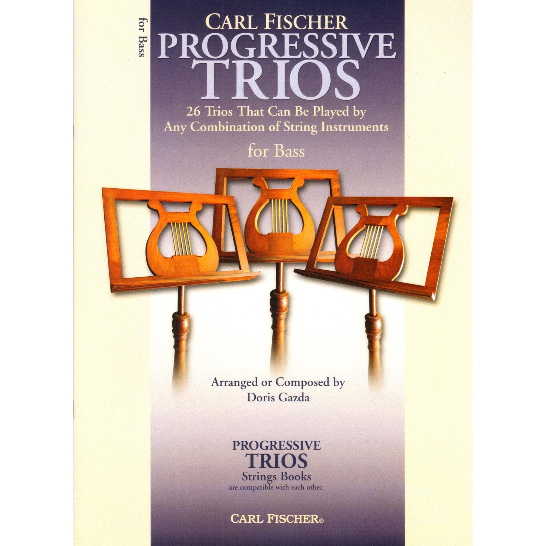 Progressive Trios for Bass - 26 Trios for Any Combination of Stringed Instruments - Arranged by Doris Gazda - Carl Fischer Publication