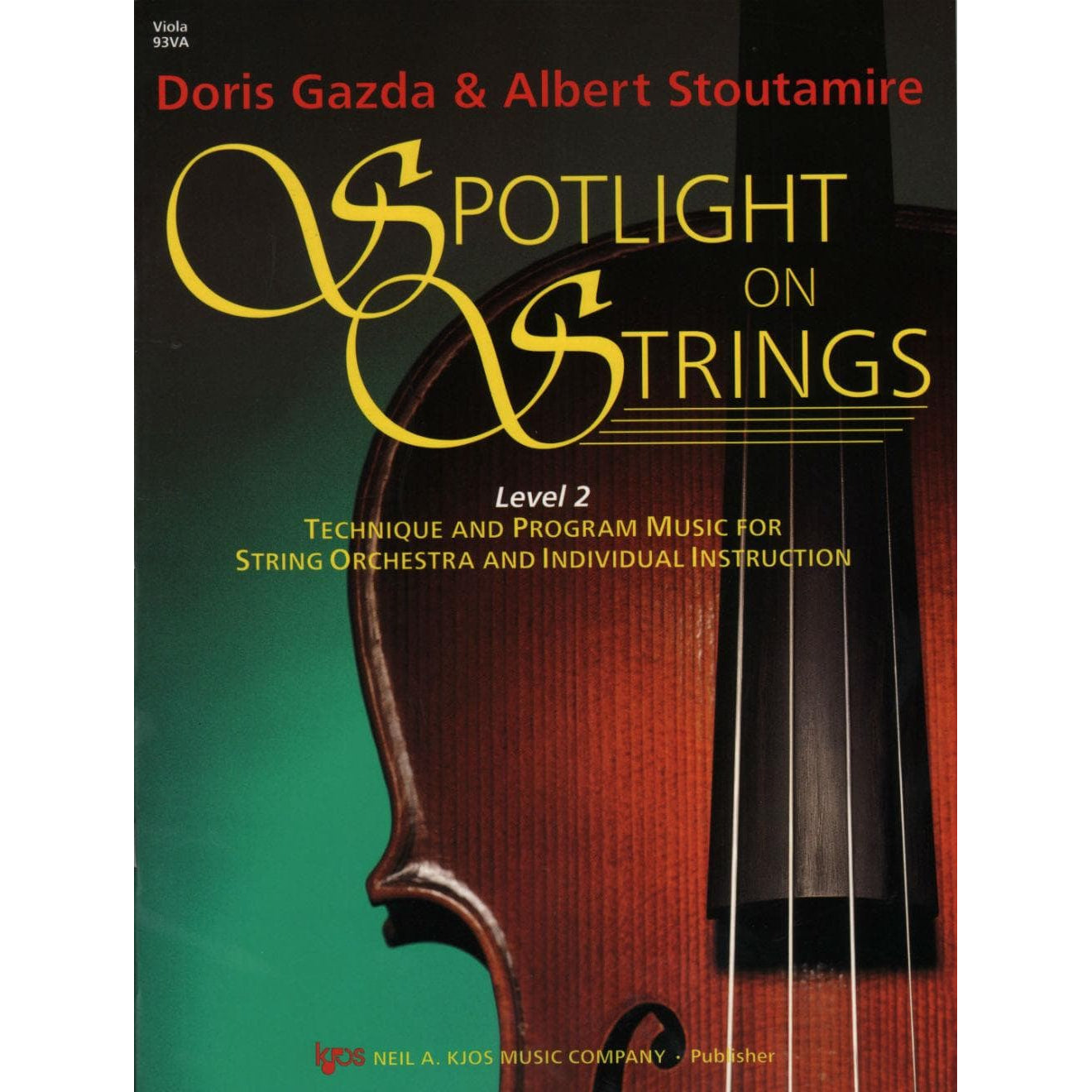 Spotlight On Strings, Level 2, Viola By Doris Gazda Edited by Albert L Stoutamire Published by Neil A Kjos Music Company