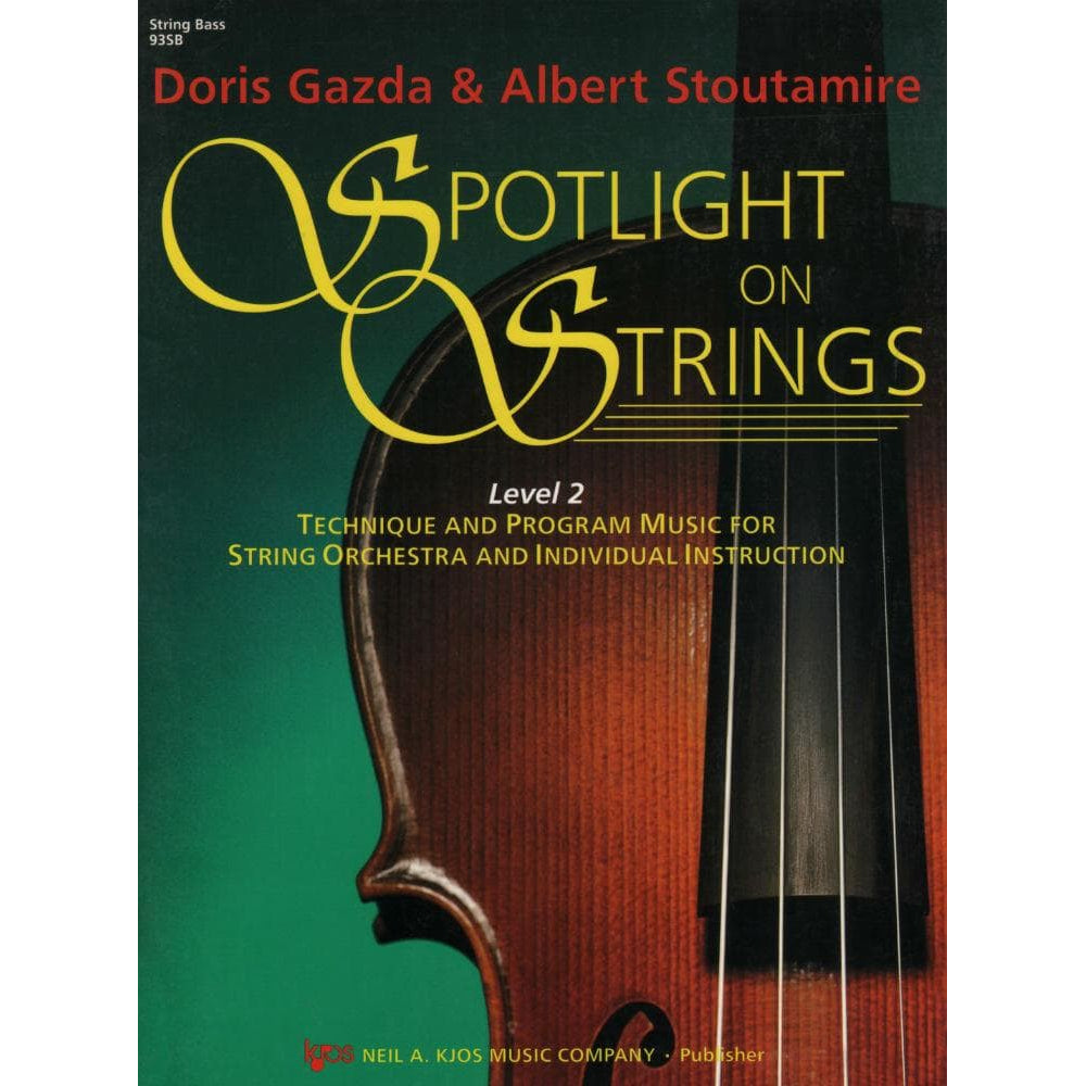 Spotlight On Strings, Level 2, Bass By Doris Gazda Edited by Albert L Stoutamire Published by Neil A Kjos Music Company