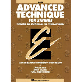 Advanced Technique for Strings - Violin - by Allen/Gillespie/Hayes - Hal Leonard Publication