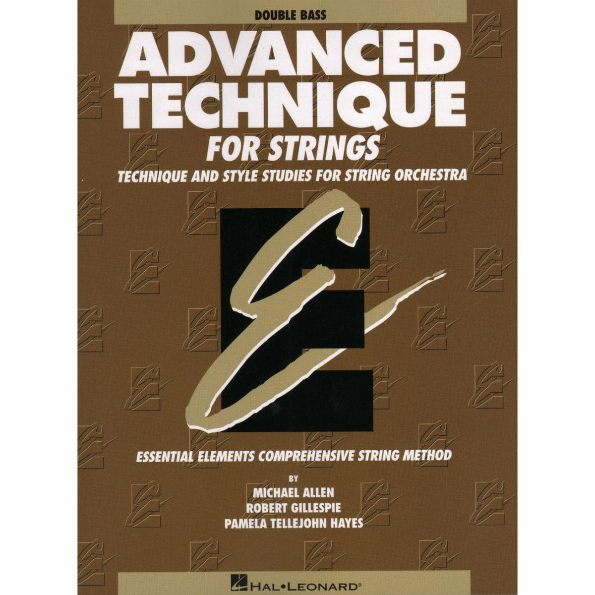 Advanced Technique for Strings - Bass - by Allen/Gillespie/Hayes - Hal Leonard Publication
