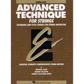 Advanced Technique for Strings - Bass - by Allen/Gillespie/Hayes - Hal Leonard Publication