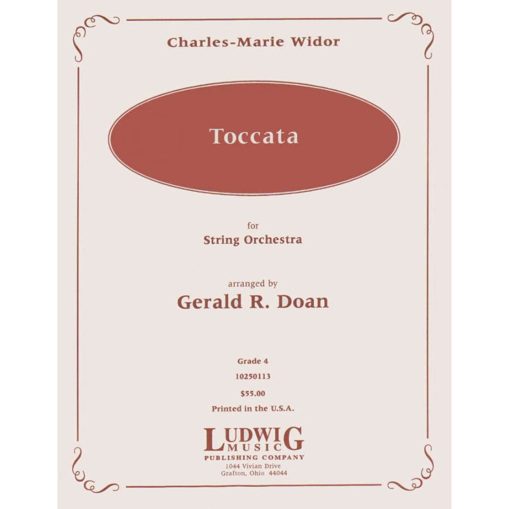 Widor, Charles - Toccota for String Orchestra Arranged by Doan Published by Ludwig Music Publishing Company